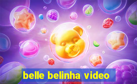 belle belinha video